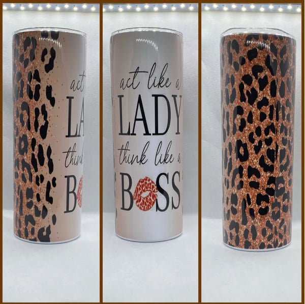 ACT LIKE A LADY THINK LIKE A BOSS TUMBLER