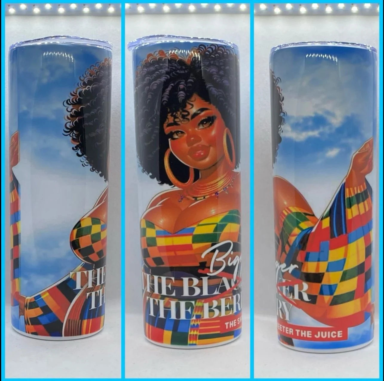 THE BIGGER THE BERRY THE SWEETER THE JUICE TUMBLER