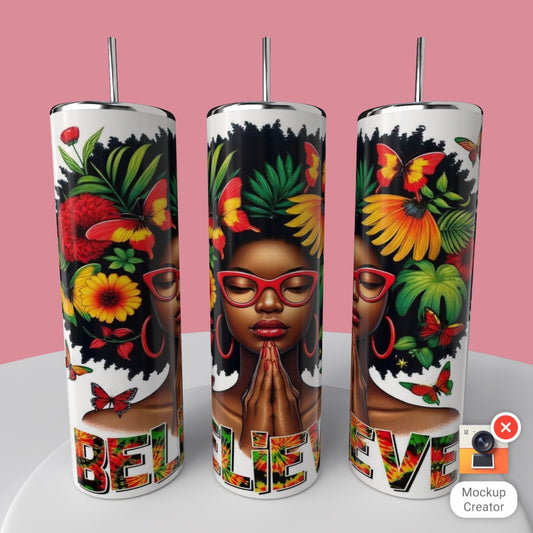 BELIEVE TUMBLER