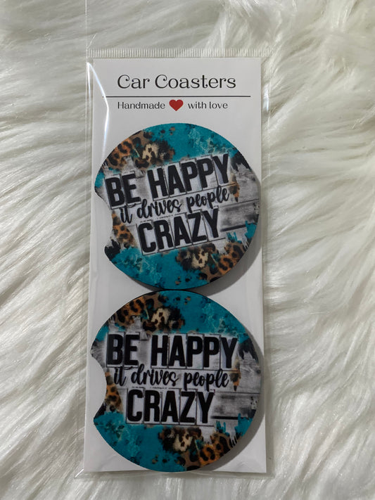 BE HAPPY IT DRIVES PEOPLE CRAZY CAR COASTER