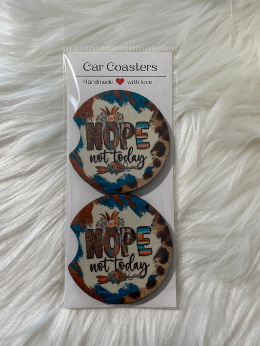 NOPE NOT TODAY CAR COASTERS