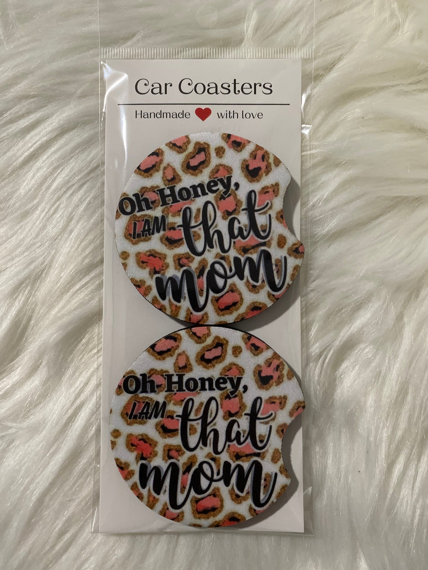 OH HONEY I AM THAT MOM CAR COASTER