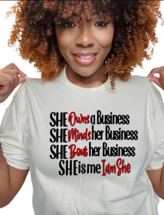 SHE OWNS A BUSINESS TEE