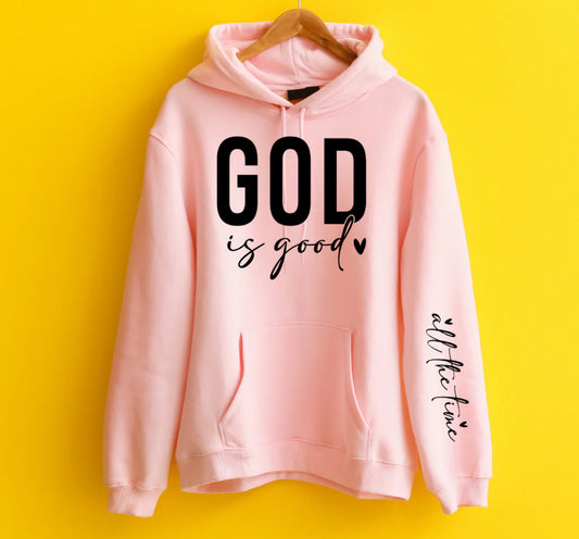 GOD IS GOOD ALL THE TIME HOODIE