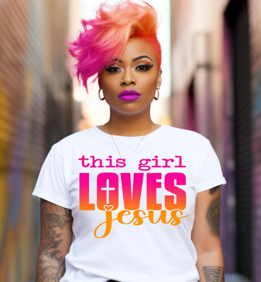 THIS GIRL LOVES JESUS TEE PREORDER