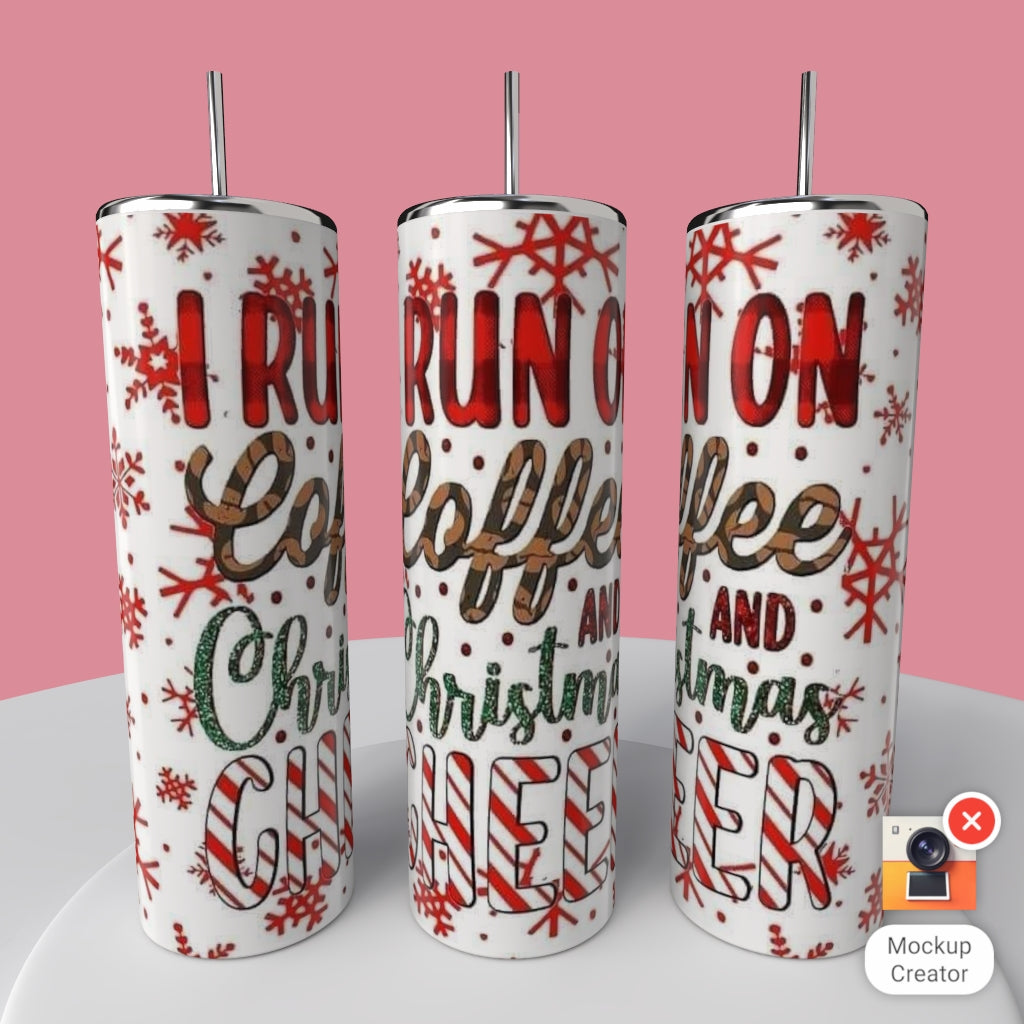 I RUN ON COFFEE AND CHRISTMAS CHEER TUMBLER