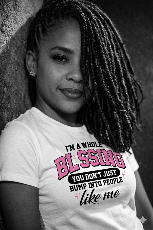 I’M A WHOLE BLESSING TEE SHIRT