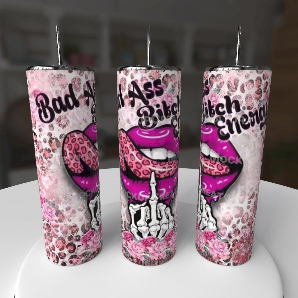 BAD ASS BITCH TUMBLER