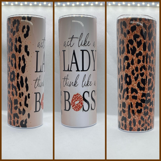 ACT LIKE A LADY THINK LIKE A BOSS TUMBLER