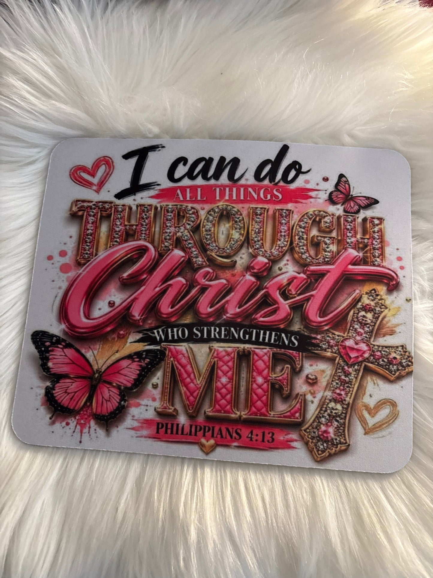 I CAN DO ALL THINGS THOUGH CHRIST MOUSE PAD