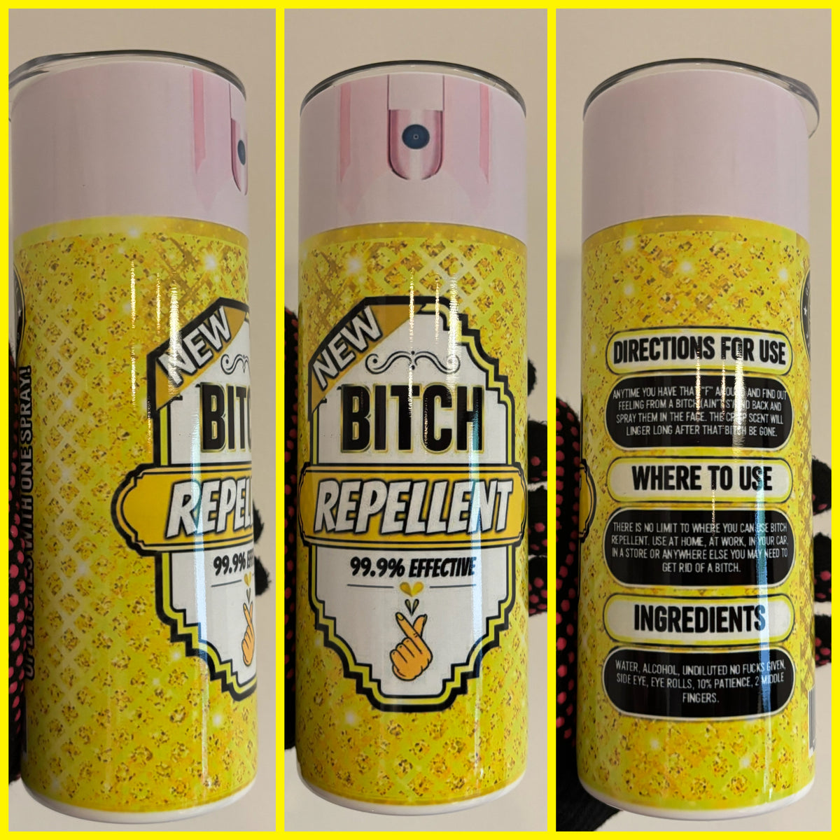 BITCH REPELLENT TUMBLER