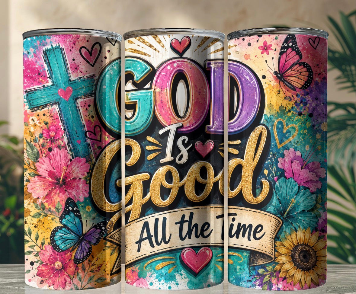 GOD IS GOOD ALL THE TIME TUMBLER