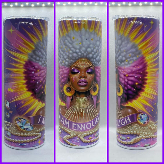 I AM ENOUGH TUMBLER