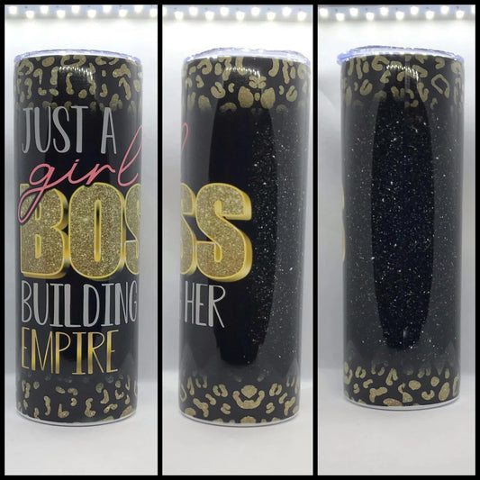 JUST A GIRL BOSS BUILDING HER EMPIRE TUMBLER