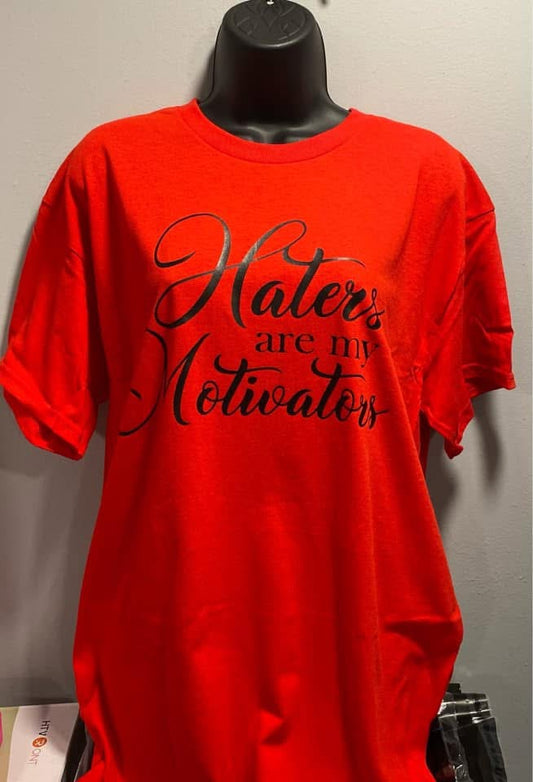 HATERS ARE MY MOTIVATORS TEE