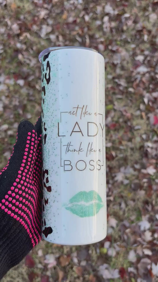 ACT LIKE A LADY THINK LIKE A BOSS TUMBLER