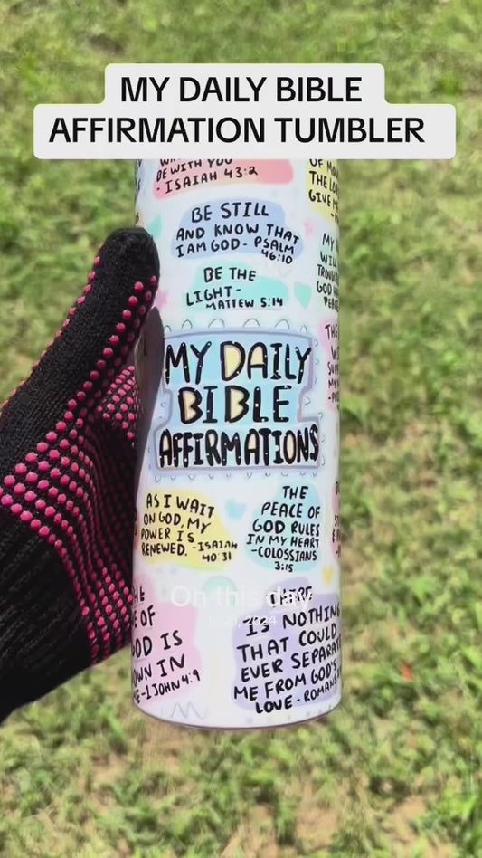 MY DAILY BIBLE AFFIRMATION TUMBLER