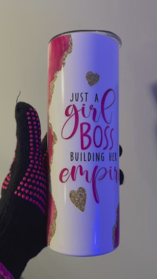 JUST A GIRL BOSS BUILDING HER EMPIRE TUMBLER