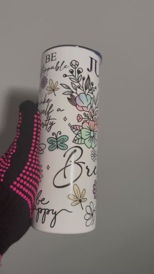 JUST BREATHE TUMBLER